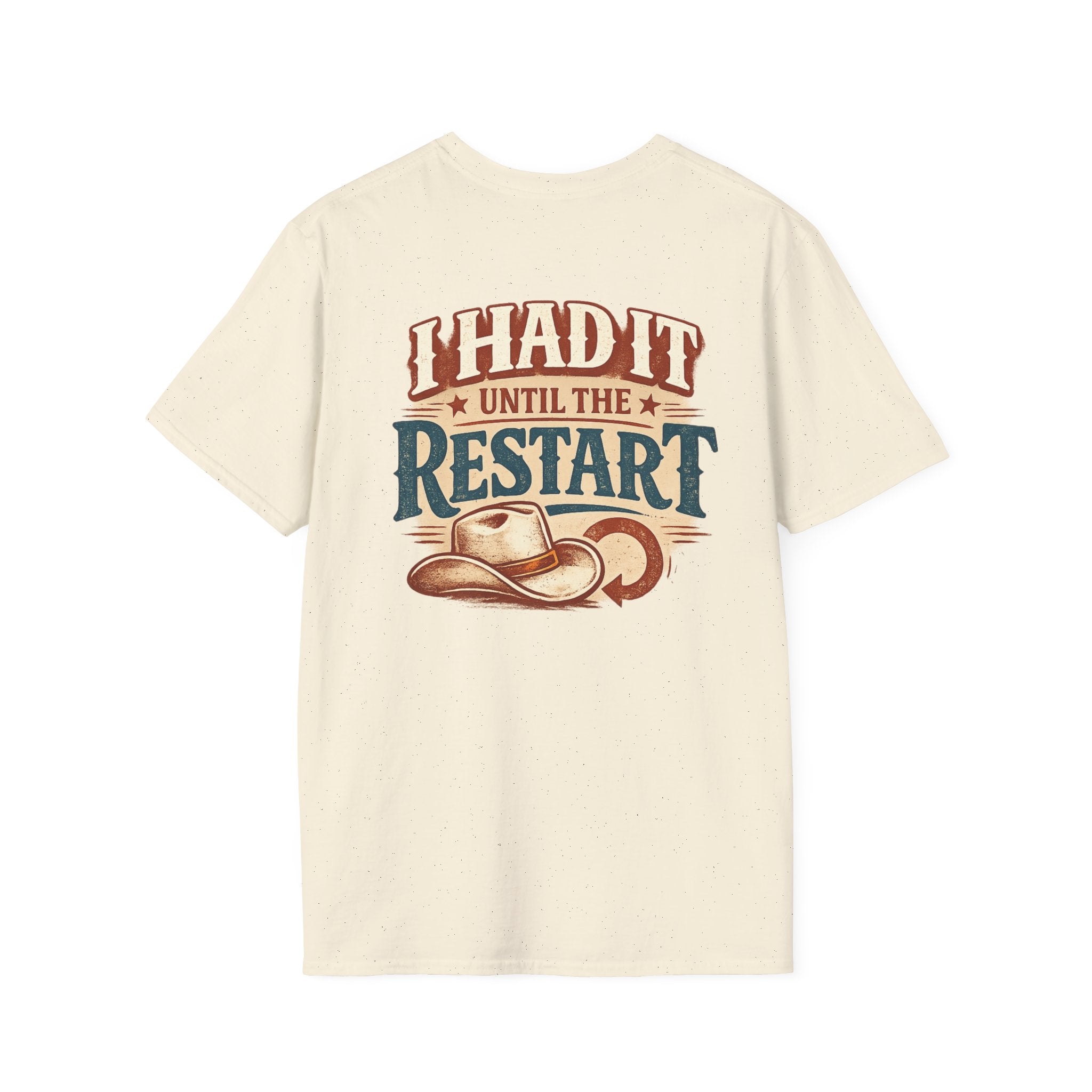 I Had It Until the Restart graphic tee alternate product mockup