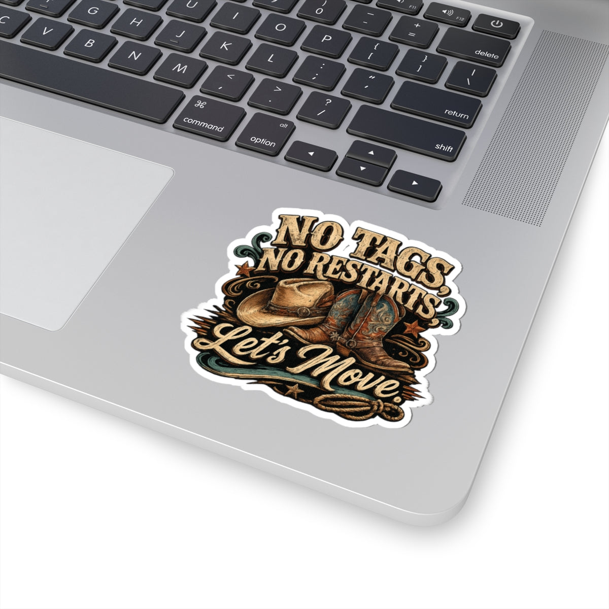 Close-up of the No Tags, No Restarts, Let's Move western sticker design