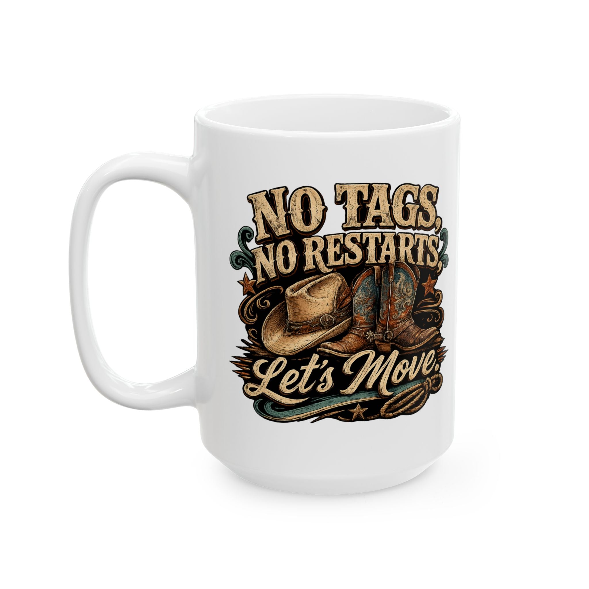 No Tags, No Restarts, Let's Move ceramic mug shown from an alternate angle