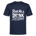 Pour Me a Drink, Let’s Dance cotton line dancing T-shirt product view