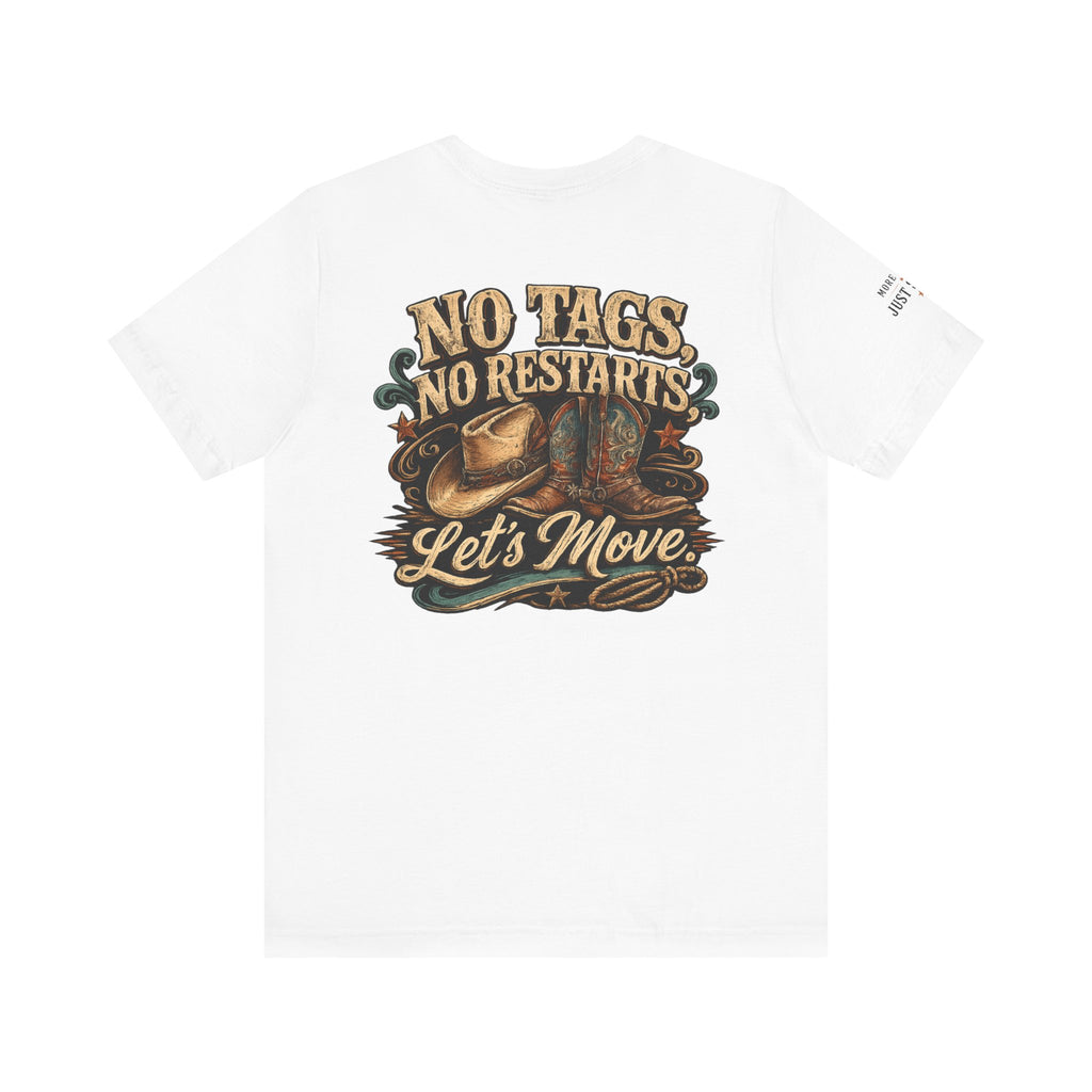 No Tags No Restarts Let's Move tee shown in an alternate colour