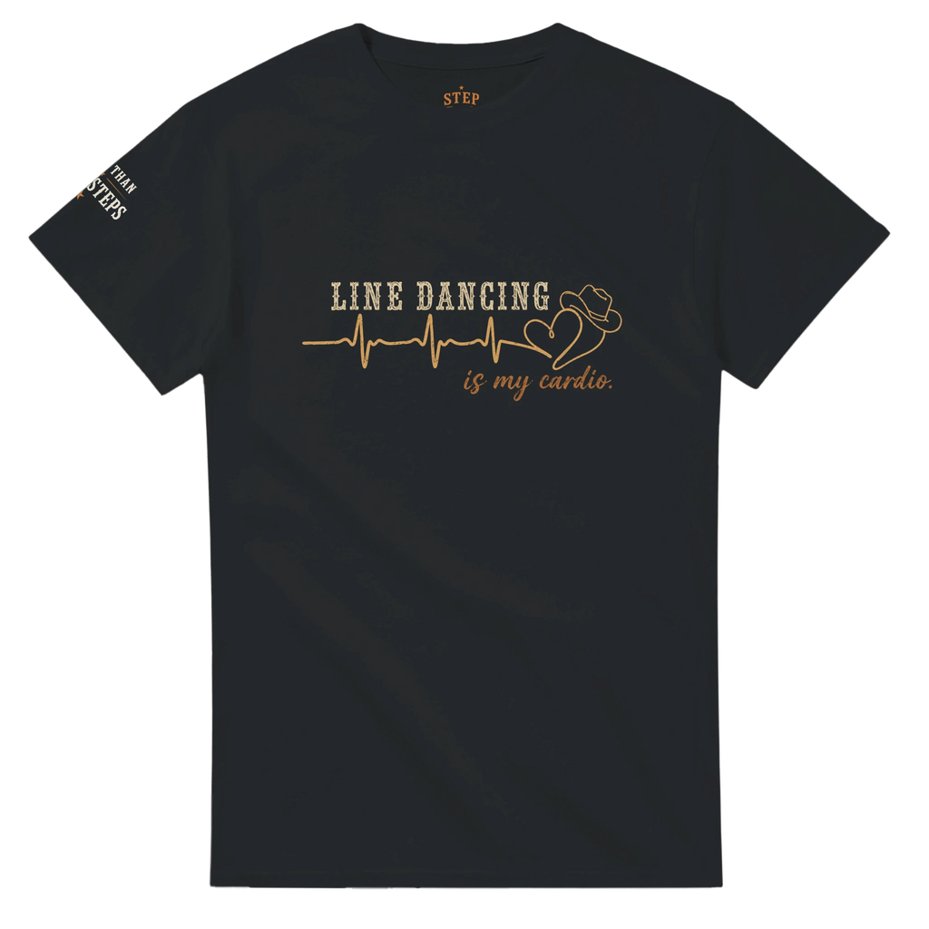 Line Dancing Is My Cardio graphic T-shirt front product mockup