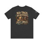 No Tags No Restarts Let's Move unisex tee alternate product mockup