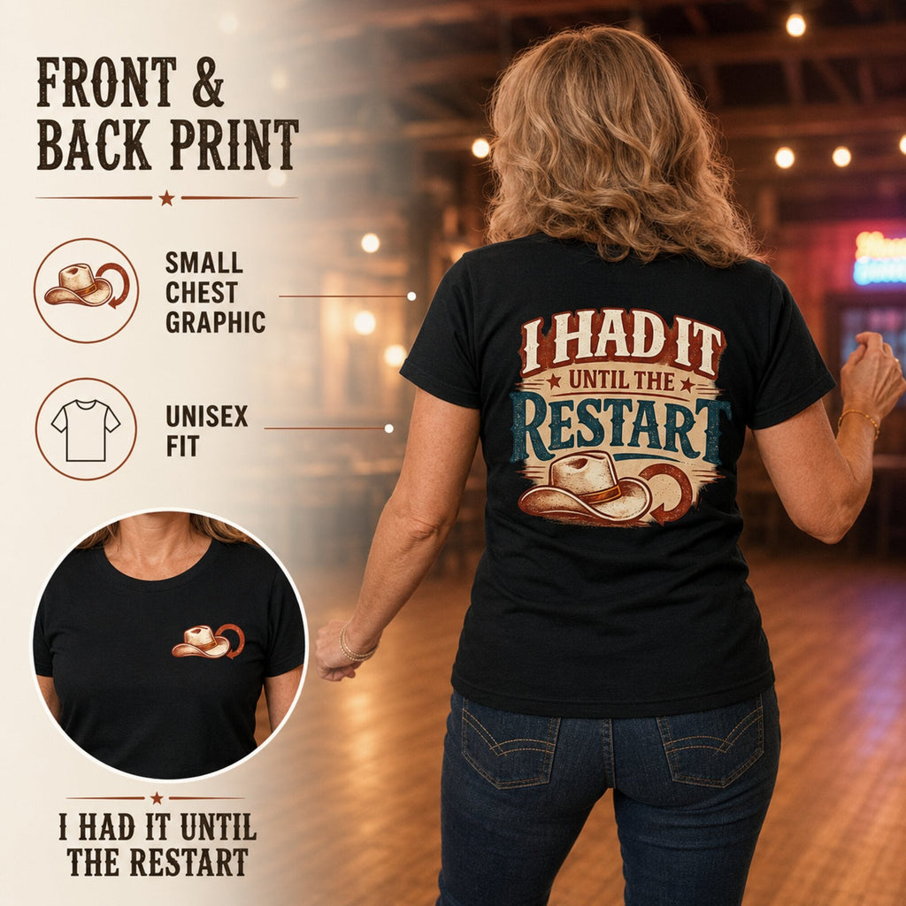 I Had It Until the Restart T-shirt infographic showing chest graphic, back print and fit