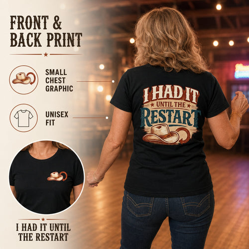 I Had It Until the Restart T-shirt infographic showing chest graphic, back print and fit