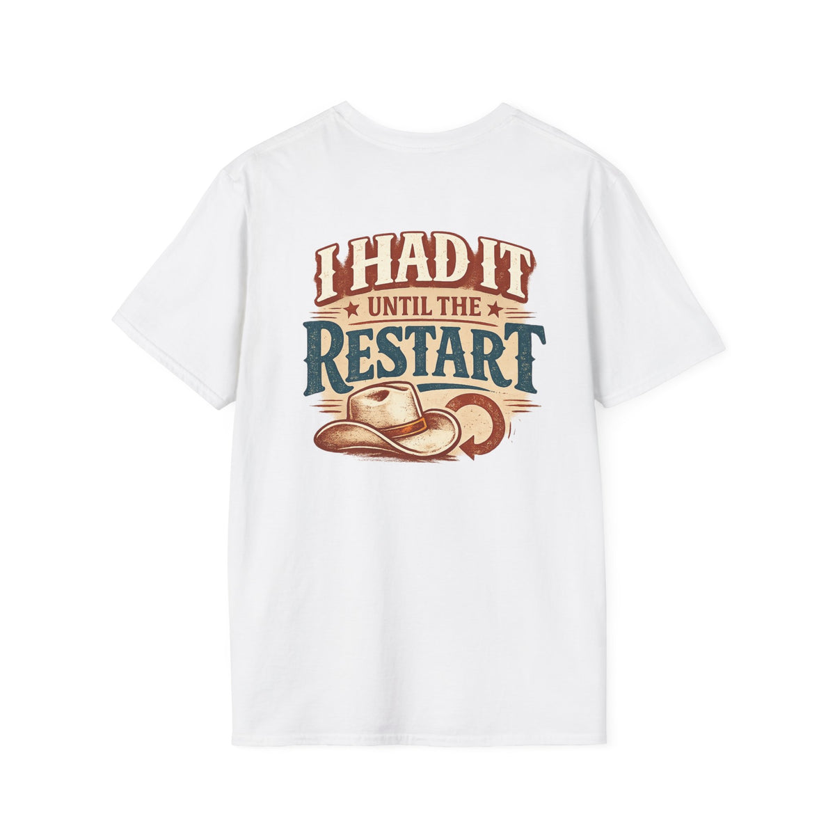 I Had It Until the Restart front and back graphic T-shirt product view
