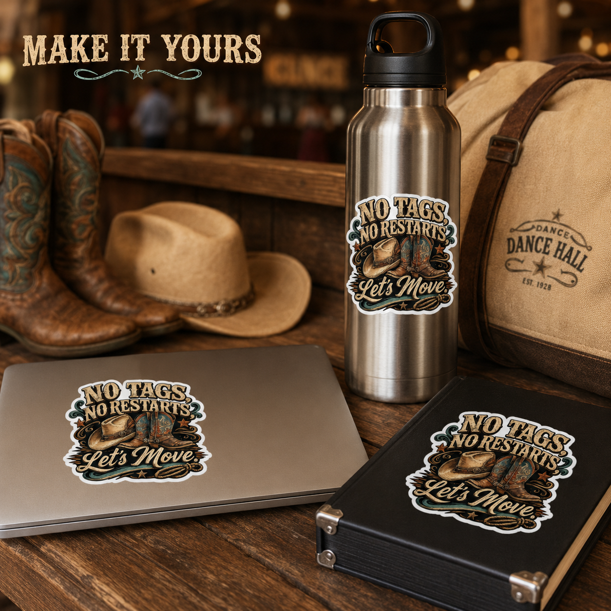 No Tags, No Restarts, Let's Move line dancing sticker in a lifestyle display